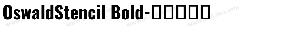 OswaldStencil Bold字体转换
